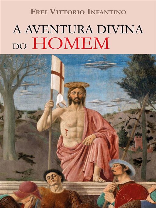 Title details for A Aventura Divina do Homem by Frei Vittorio Infantino - Available